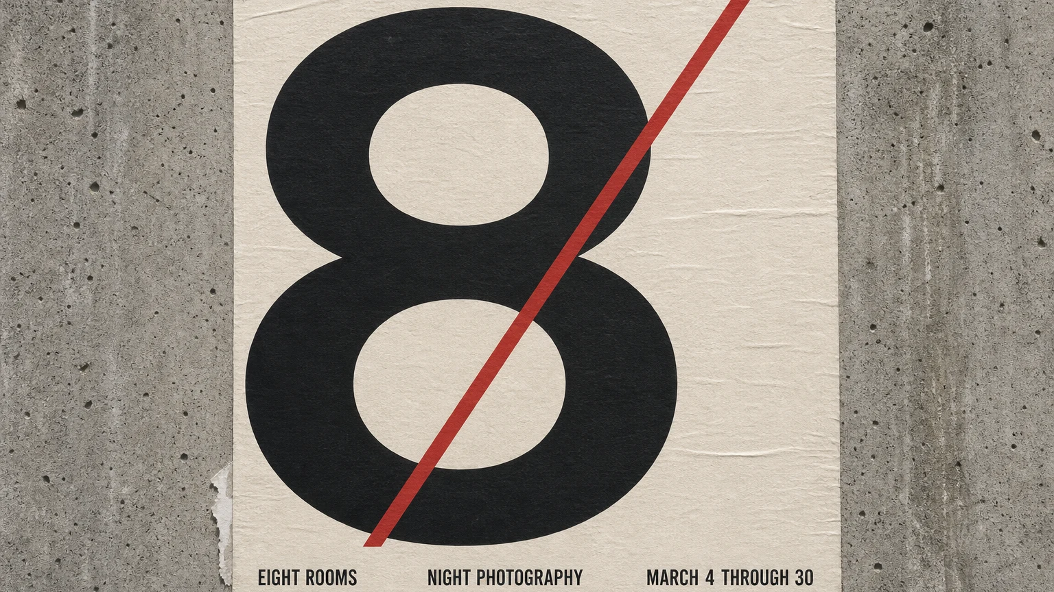 A Swiss-style exhibition poster pasted to a concrete wall, one enormous numeral cut by a red diagonal rule, three small text blocks along the bottom.